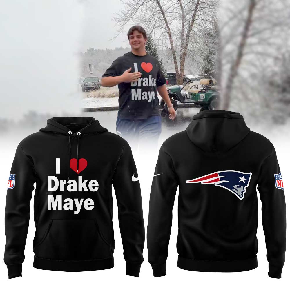 NE Patriots love Drake Maye Hoodie
