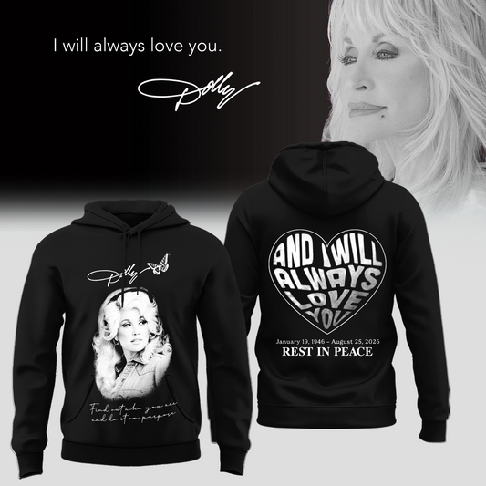 RIP Thank You Dolly - I Will Always Love You Limited Edition Combo Hoodie