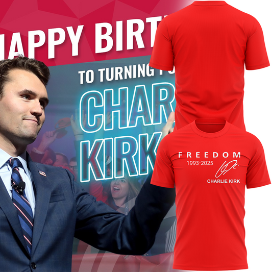 Special Edition Happy Birthday Charlie Kirk Freedom T-shirt