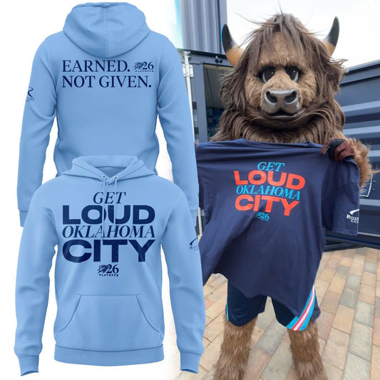 2026 Special Earned. Not Given. Oklahoma City Thunder Playoffs Hoodie