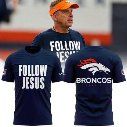 Limited Edition Denver Broncos "Follow Jesus" Tshirt