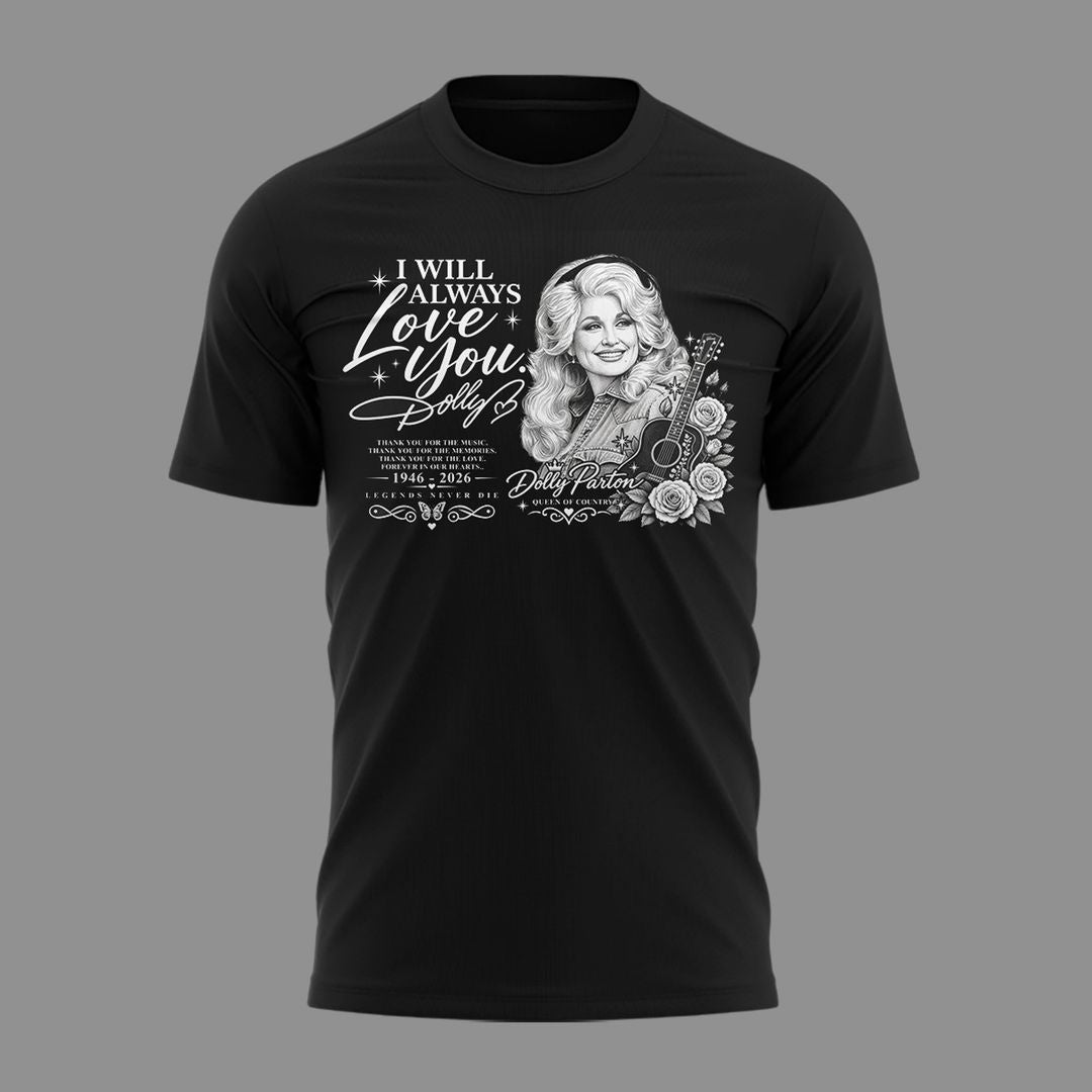 RIP Thank You Dolly - I Will Always Love You Limited Edition Combo T-Shirt