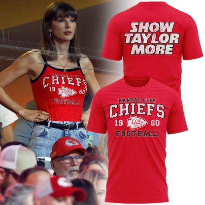 Limited edition Kansas City Chiefs -show taylor more T-shirt