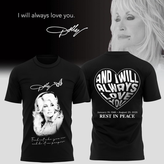 RIP Thank You Dolly - I Will Always Love You Limited Edition Combo T-Shirt